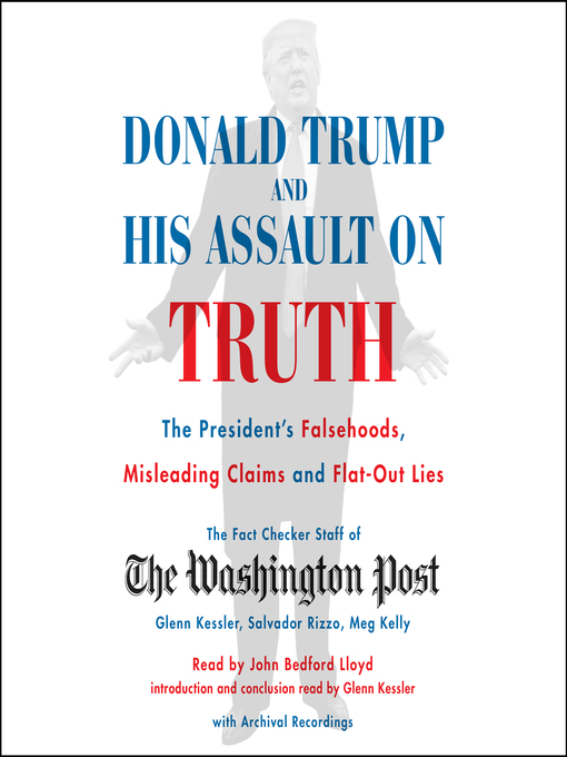 Title details for Donald Trump and His Assault on Truth by The Washington Post Fact Checker Staff - Wait list
